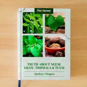 TRUTH ABOUT NEEM, GILOY, TRIPHALA & TULSI